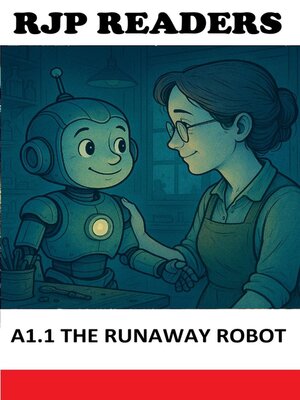 cover image of A1.1 the Runaway Robot